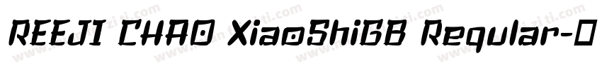 REEJI CHAO XiaoShiGB Reqular字体转换